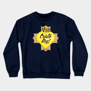 Viva Cristo Rey! Crewneck Sweatshirt